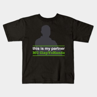 This is My Partner MC ClapYoHandz Kids T-Shirt